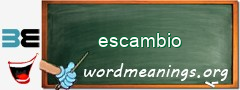 WordMeaning blackboard for escambio